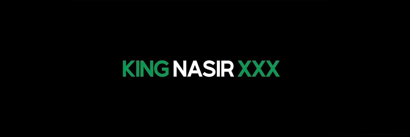 KING NASIR’S POV